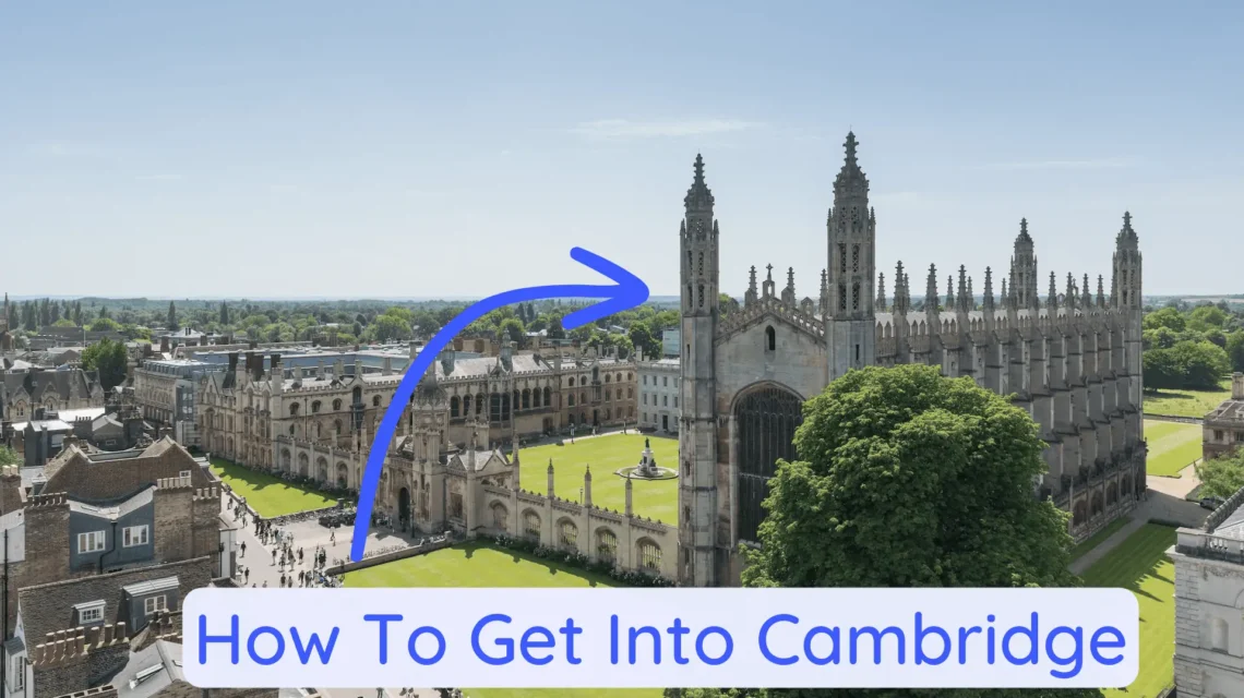 How to apply to the University of Cambridge? Achieve Success