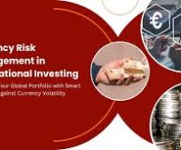 MANAGING CURRENCY RISK: Smart Strategies to Avoid Losses
