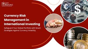 MANAGING CURRENCY RISK: Smart Strategies to Avoid Losses