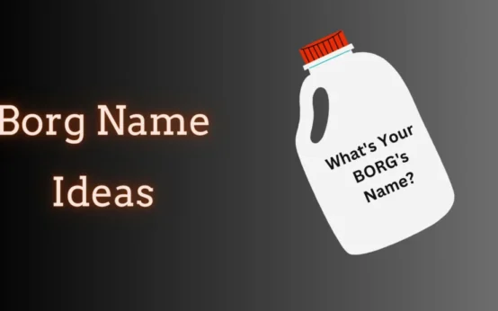 Borg Names: Creative and Fun Ideas for 2025