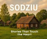 Sodziu: Charming Heartbeat of the Lithuanian Countryside