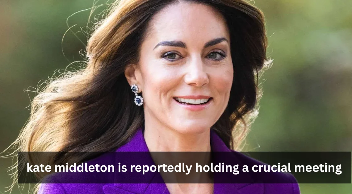 Kate Middleton Is Reportedly Holding a Crucial Meeting Amid Royal Tensions